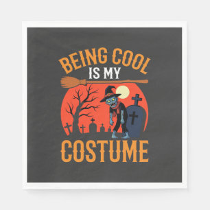 Halloween Being Cool Is My Costume Zombie Design Napkin
