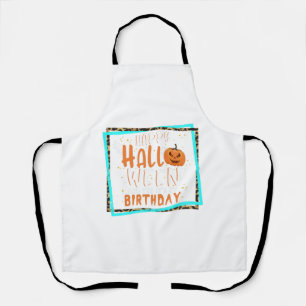 Halloween Birthday Gift Shirt, Halloween Birthday Apron