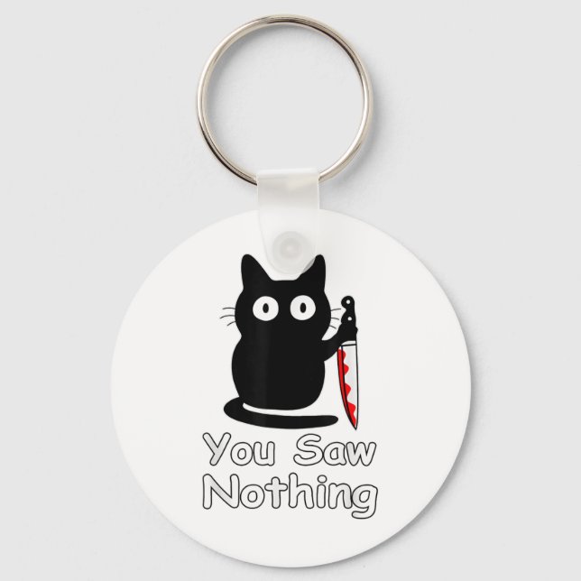 Halloween Black Cat You Saw Nothing  Key Ring (Front)