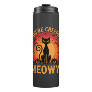 Halloween Black Cat Youre Creepin Meowy Design Thermal Tumbler