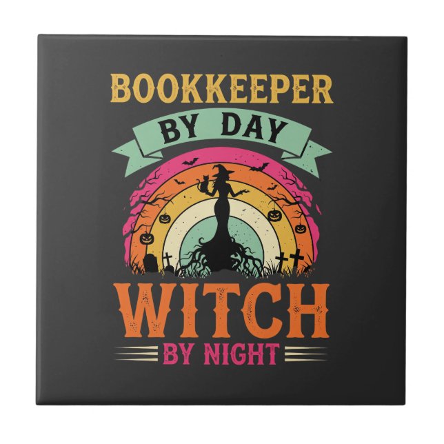 Halloween Bookkeeper by Day Witch by Night Design Tile (Front)