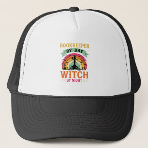 Halloween Bookkeeper by Day Witch by Night Design Trucker Hat