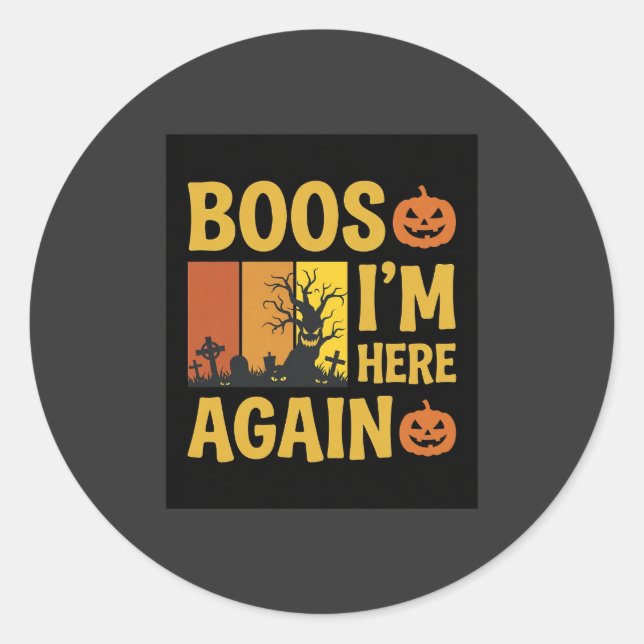 Halloween Boos Im Here Again Retro Graveyard Desig Classic Round Sticker (Front)