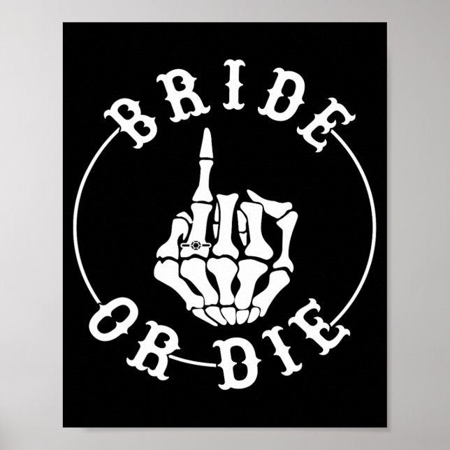 Halloween Bride Or Die Skeleton Hand Gothic Bachel Poster (Front)