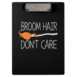 Halloween Broom Hair Do Not Care Birthday Clipboard