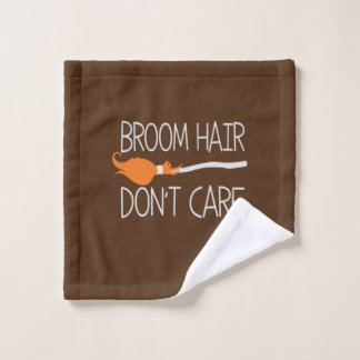 Halloween Broom Hair Do Not Care Birthday Wash Cloth