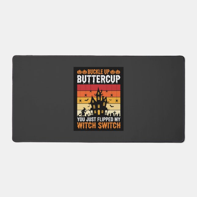 Halloween Buckle Up Buttercup Witch Switch Design Desk Mat (Front)