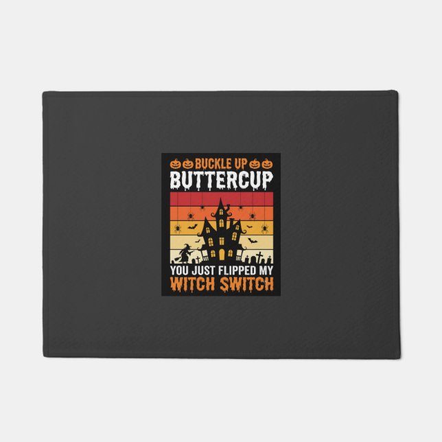 Halloween Buckle Up Buttercup Witch Switch Design Doormat (Front)