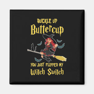 Halloween Buckle Up Buttercup Witch Switch Magnet