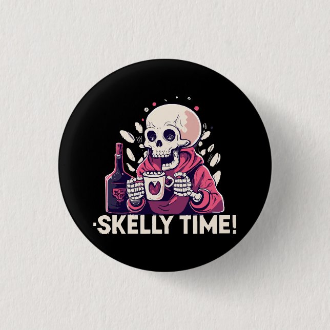 halloween but its skelly time 3 cm round badge (Front)