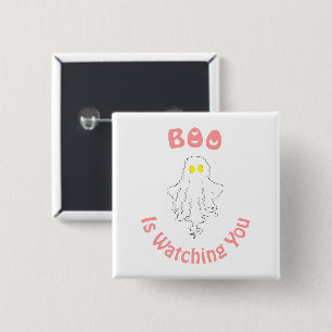 Halloween Button Boo Is Watching You