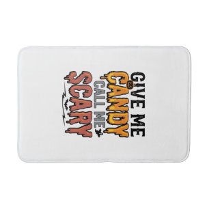 Halloween Candy Give Me Candy Call Me Scary_1 Bath Mat