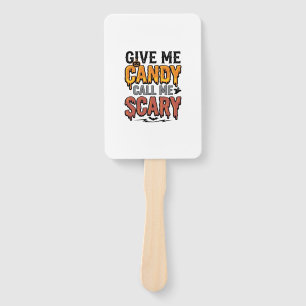 Halloween Candy Give Me Candy Call Me Scary_1 Hand Fan