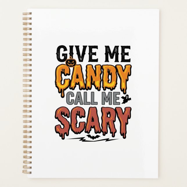 Halloween Candy Give Me Candy Call Me Scary_1 Planner (Front)