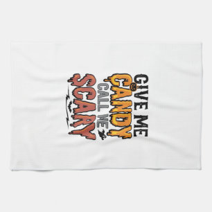 Halloween Candy Give Me Candy Call Me Scary_1 Tea Towel