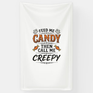 Halloween Candy Shirt Funny Creepy Quote Vintage D Banner