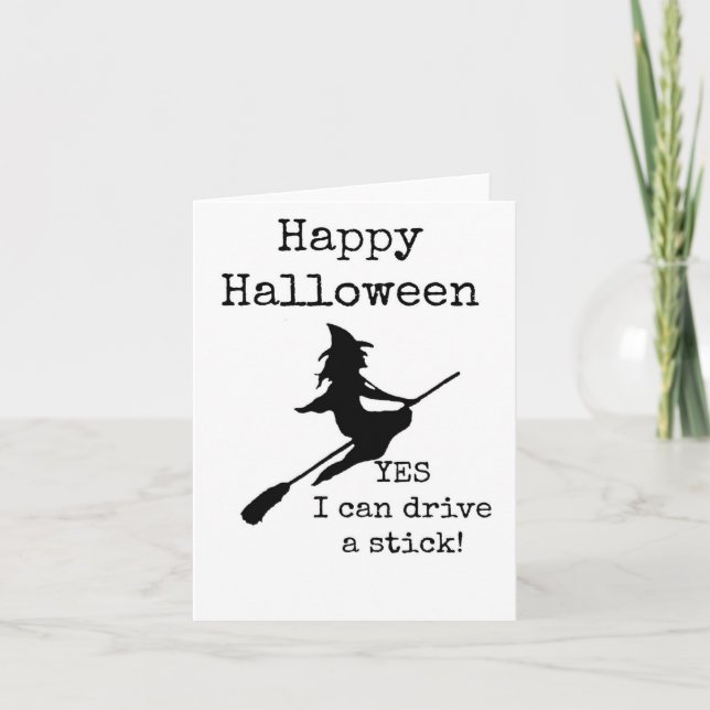 Halloween Card, Sarcastic, Witch, Broomstick  Card (Front)