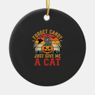 Halloween Cat Forget Candy Give Me A Cat_1 Ceramic Tree Decoration