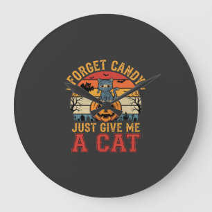 Halloween Cat Forget Candy Give Me A Cat_1 Large Clock