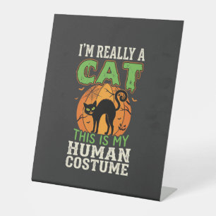 Halloween Cat Human Costume Funny Design Pedestal Sign