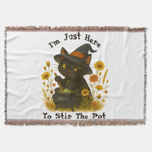 Halloween Cat - I’m Just Here to Stir the Pot Throw Blanket (Front)