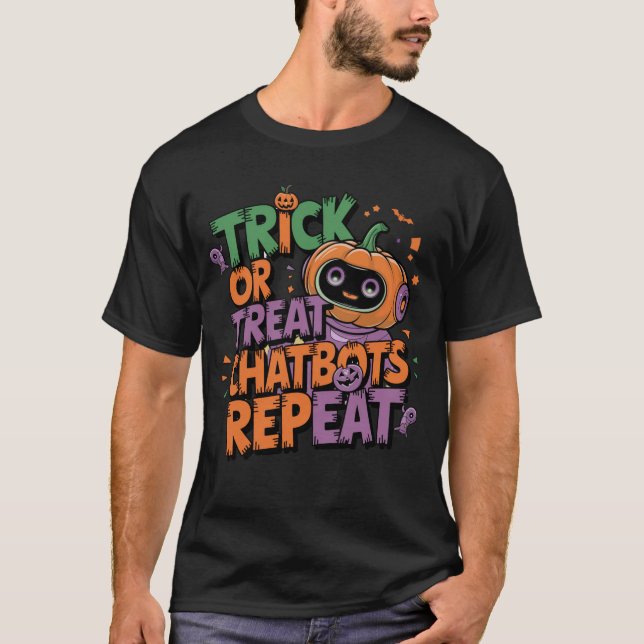 🤖Halloween Chatbot AI Funny Trick or Treat👻🎃 T-Shirt (Front)