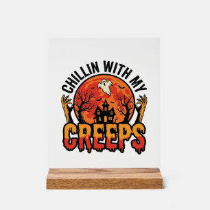 Halloween Chillin With My Creeps Vintage T-Shirt D Acrylic Sign