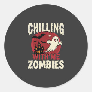 Halloween Chilling With Me Zombies Ghost Design Classic Round Sticker