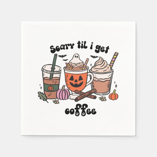 Halloween Coffee Lover– Scary ’Til I Get Coffee Napkin (Front)