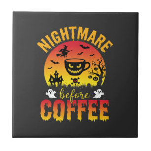 Halloween Coffee Nightmare Before Coffee Spooky Ve Tile