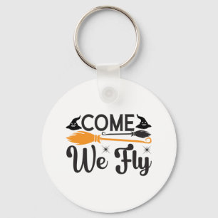 Halloween Come We Fly Birthday Key Ring