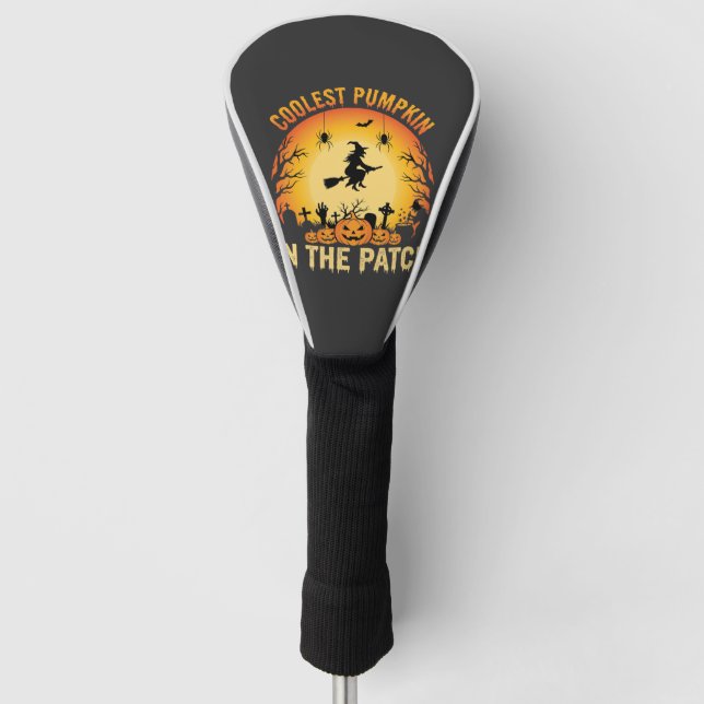 Halloween Coolest Pumpkin in the Patch Witch Desig Golf Head Cover (Front)