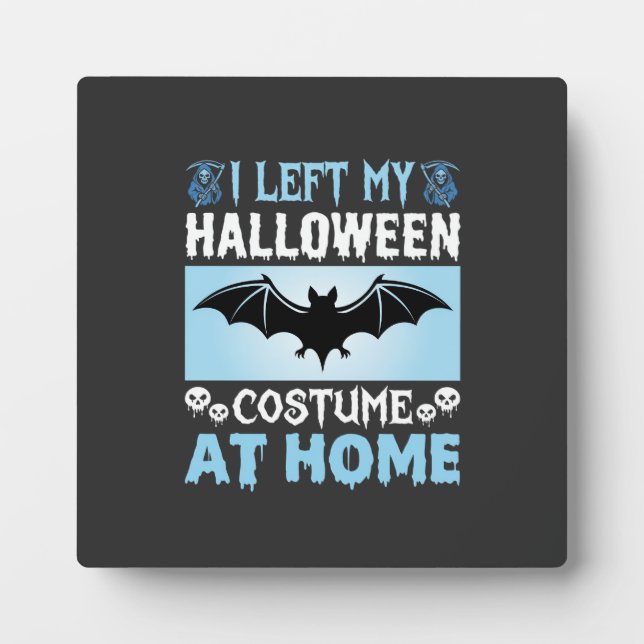 Halloween Costume At Home Funny Bat Design Plaque (Front)