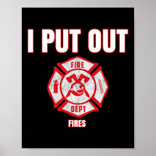 Halloween Costume Fun Firefighter I Put Out Fires Poster