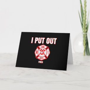 Halloween Costume Funny Firefighter I Put Out Fire Holiday Card