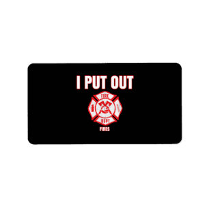Halloween Costume Funny Firefighter I Put Out Fire Label
