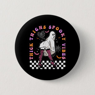 Halloween Costume Ghost Thick Thighs Spooky Vibes  6 Cm Round Badge
