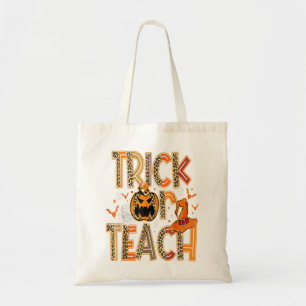 Halloween Costume Gifts Trick Or Teach Funny Teach Tote Bag