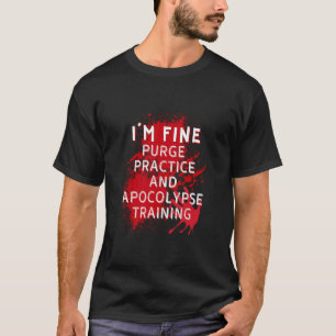 Halloween Costume Purge Practice And Apocolypse Tr T-Shirt