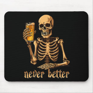 Halloween Costume Women Never Better Skeleton Funn Mouse Pad