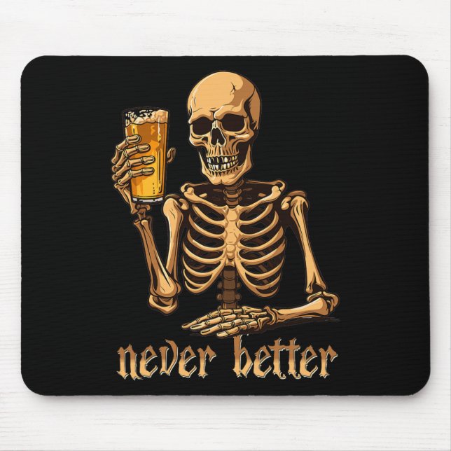 Halloween Costume Women Never Better Skeleton Funn Mouse Pad (Front)
