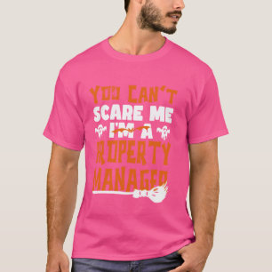 Halloween Costume You Can't Scare Me I'm Property T-Shirt