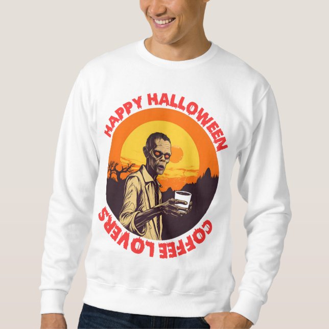 Halloween Costumes, a coffee lover's  Sweatshirt (Front)