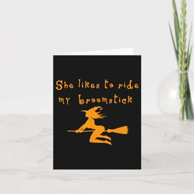 Halloween Couples She Likes My Broomstick  Card (Front)