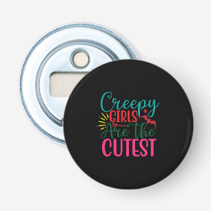 Halloween Creepy Girls Are The Cutest Birthday Bottle Opener