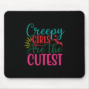 Halloween Creepy Girls Are The Cutest Birthday Mouse Pad