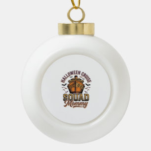 Halloween Cruise Mommy Vintage Ship Squad Design_1 Ceramic Ball Christmas Ornament