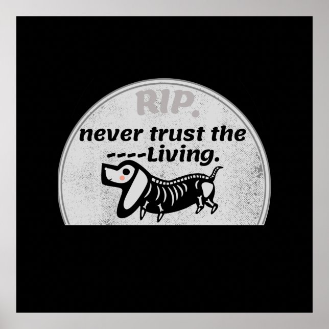 Halloween Cute Graveyard Skeleton Dog Quote  Poster (Front)