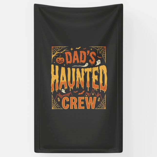 Halloween Dad Haunted Crew Banner (Vertical)