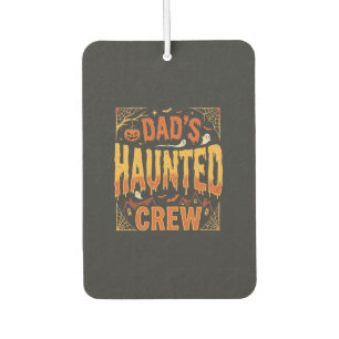 Halloween Dad Haunted Crew Car Air Freshener